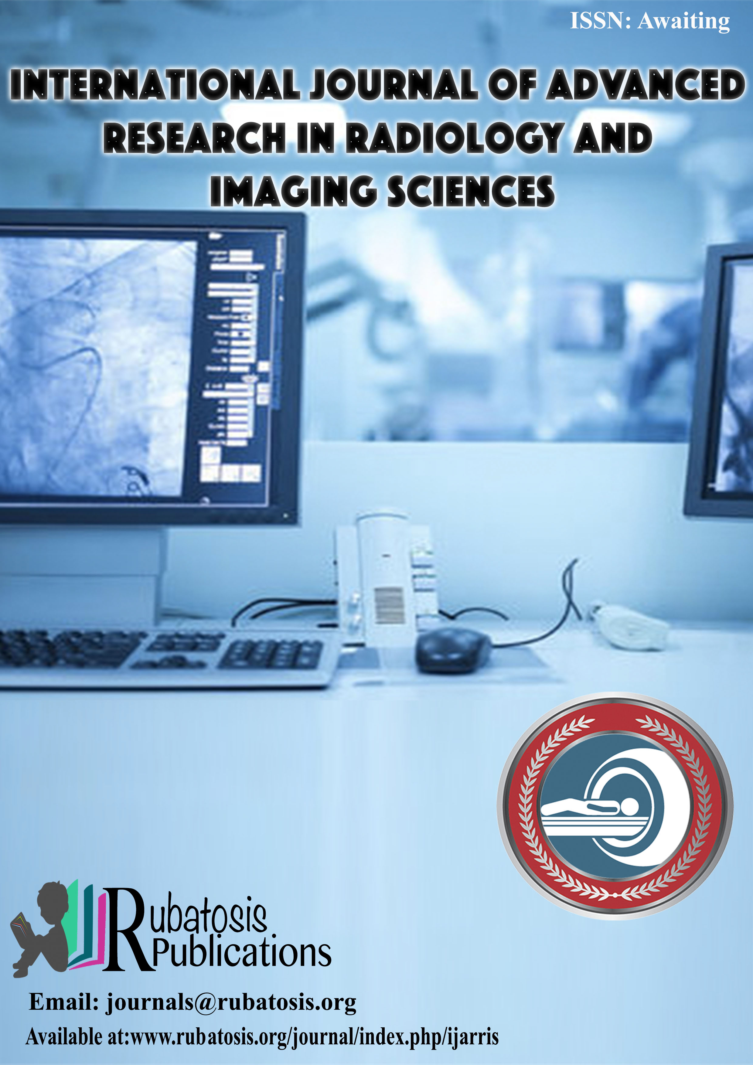 International Journal Of Advanced Research In Radiology And Imaging Sciences